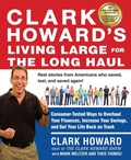 Cover: Clark Howard's Living Large for the Long Haul - Avery Publishing Group