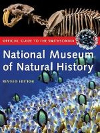 Abbildung von: Official Guide to the Smithsonian National Museum of Natural History - Smithsonian Books