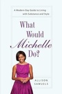 Cover: What Would Michelle Do? - Gotham Books