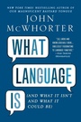 Cover: What Language Is - Gotham Books