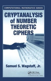 Enlarge image Cover: Cryptanalysis of Number Theoretic Ciphers - Chapman & Hall/CRC