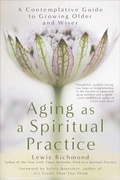 Cover: Aging as a Spiritual Practice - Avery Publishing Group