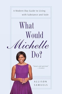 Enlarge image Cover: What Would Michelle Do? - Gotham Books