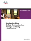 Cover: Configuring Cisco Unified Communications Manager and Unity Connection - Cisco Press