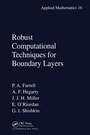 Cover: Robust Computational Techniques for Boundary Layers - Chapman & Hall/CRC