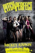 Cover: Pitch Perfect (Movie Tie-In): The Quest For Collegiate A Cappella Glory - Gotham Books