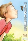 Cover: The Worm Whisperer - Roaring Brook Press