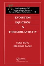 Cover: Evolution Equations in Thermoelasticity - Chapman & Hall/CRC