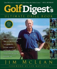 Abbildung von: Golf Digest's Ultimate Drill Book - Gotham Books
