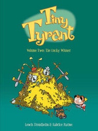 Enlarge image Cover: Tiny Tyrant: Volume 2 - First Second