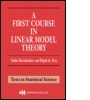 Cover: A First Course in Linear Model Theory - Chapman & Hall/CRC