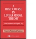 Cover: A First Course in Linear Model Theory - Chapman & Hall/CRC