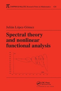 Enlarge image Cover: Spectral Theory and Nonlinear Functional Analysis - Chapman & Hall/CRC