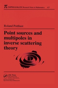 Enlarge image Cover: Point Sources and Multipoles in Inverse Scattering Theory - Chapman & Hall/CRC