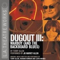 Cover: Dugout III: Warboy (and the Backboard Blues) - LA Theatre Works
