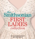 Cover: The Smithsonian First Ladies Collection - Smithsonian Books