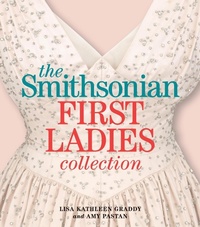 Enlarge image Cover: The Smithsonian First Ladies Collection - Smithsonian Books