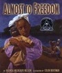 Cover: Almost To Freedom - Carolrhoda