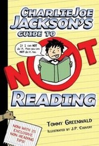 Enlarge image Cover: Charlie Joe Jackson's Guide to Not Reading - Roaring Brook Press