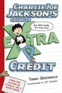 Cover: Charlie Joe Jackson's Guide to Extra Credit - Roaring Brook Press
