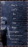 Cover: Don't Let's Go to the Dogs Tonight - Random House