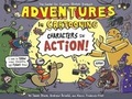 Cover: Adventures in Cartooning: Characters in Action - First Second