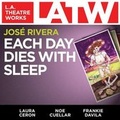 Cover: Each Day Dies with Sleep - LA Theatre Works