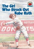 Cover: The Girl Who Struck Out Babe Ruth - Lerner Publishing Group