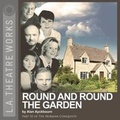Cover: Round and Round the Garden - LA Theatre Works
