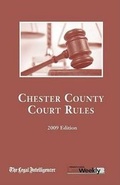 Cover: 2009 Chester County Court Rules - Alm Media, LLC