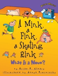Enlarge image Cover: A Mink, a Fink, a Skating Rink - Carolrhoda Books
