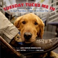 Cover: Tuesday Tucks Me in - Roaring Brook Press