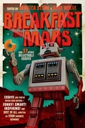 Cover: Breakfast on Mars and 37 Other Delectable Essays - Roaring Brook Press