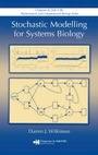 Cover: Stochastic Modelling for Systems Biology - CRC Press