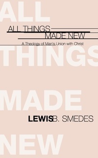 Enlarge image Cover: All Things Made New - Wipf & Stock Publishers