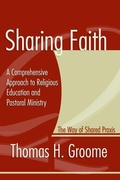 Cover: Sharing Faith: A Comprehensive Approach to Religious Education and Pastoral Ministry: The Way of Shared Praxis - Wipf & Stock Publishers