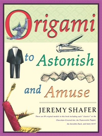 Abbildung von: Origami to Astonish and Amuse - St Martin's Press