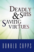 Cover: Deadly Sins and Saving Virtues - Wipf & Stock Publishers