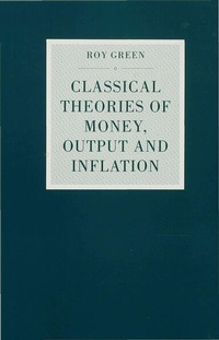 Enlarge image Cover: Classical Theories of Money, Output and Inflation - Palgrave Macmillan