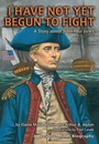 Cover: I Have Not Yet Begun to Fight - Carolrhoda Books
