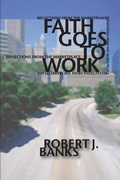 Cover: Faith Goes to Work - Wipf & Stock Publishers