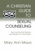 Cover: A Christian Guide to Sexual Counseling - Wipf & Stock Publishers
