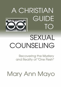 Enlarge image Cover: A Christian Guide to Sexual Counseling - Wipf & Stock Publishers