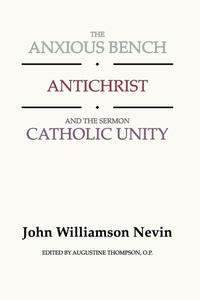 Enlarge image Cover: The Anxious Bench, Antichrist and the Sermon Catholic Unity - Wipf & Stock Publishers