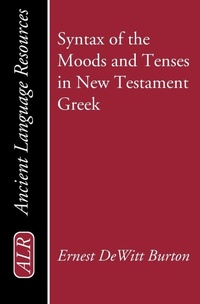 Enlarge image Cover: Syntax of the Moods and Tenses in New Testament Greek - Wipf & Stock Publishers
