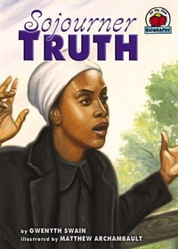 Abbildung von: Sojourner Truth - Carolrhoda Books