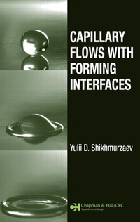 Abbildung von: Capillary Flows with Forming Interfaces - Chapman & Hall/CRC