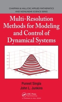 Enlarge image Cover: Multi-Resolution Methods for Modeling and Control of Dynamical Systems - Chapman & Hall/CRC