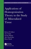 Cover: Applications of Homogenization Theory to the Study of Mineralized Tissue - Chapman & Hall/CRC