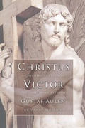 Cover: Christus Victor: An Historical Study of the Three Main Types of the Idea of Atonement - Wipf & Stock Publishers